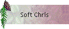 Soft Chris